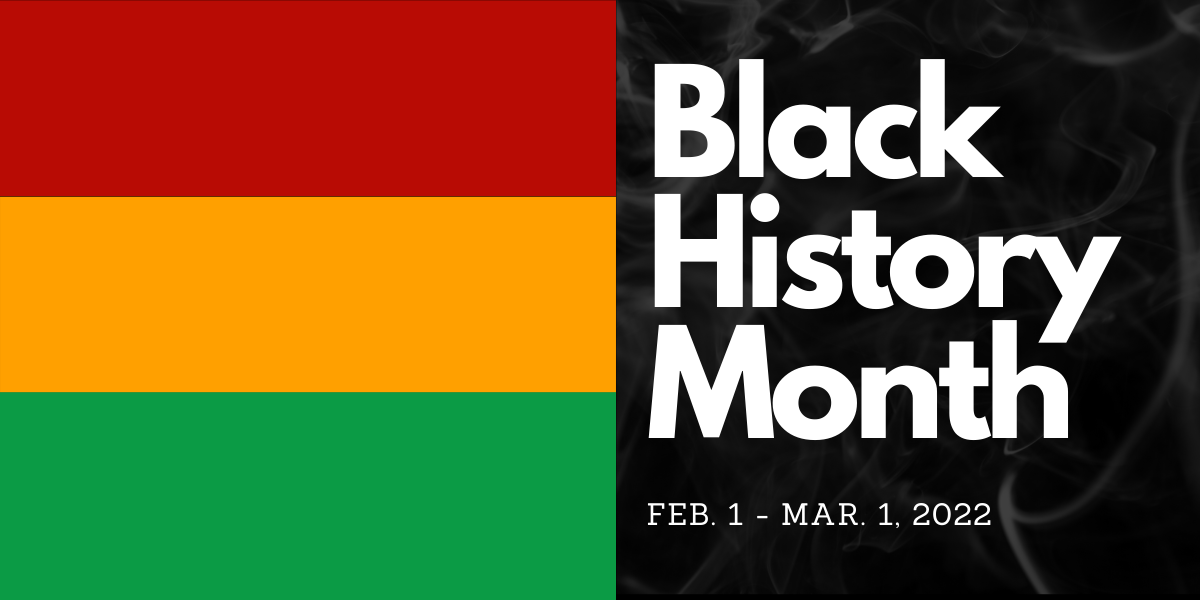 Colorful illustration that reads "Black History Month: February 1 through March 1"