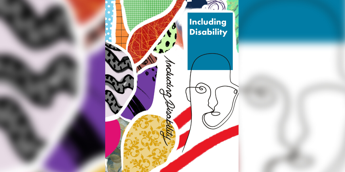 A collage of bright abstract patternswith colours of red, purple, green, andgold frame a hand drawn face with looping black lines. Above the face reads the title of the JournalIncluding Disability. This is also handwritten in beautiful cursive vertically at the centre of the page,overlapping with the colourful cutout