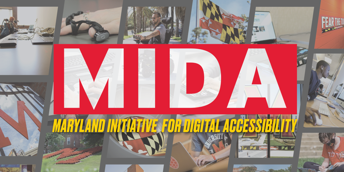 Collage of photos showcasing the disability community and technology with "MIDA Maryland Initiative for Digital Accessibility" written on top.