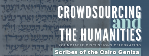 Crowdsourcing and the Humanities