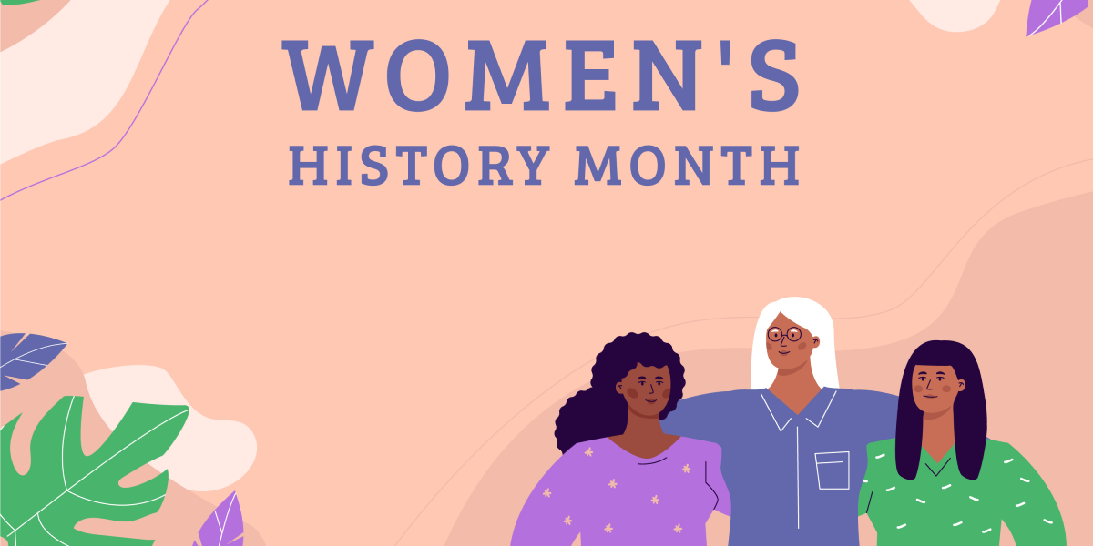 A graphic design of three women with the words "Women's History Month" above them